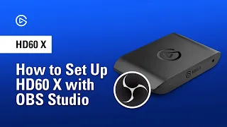 How to Set Up HD60 X with OBS Studio