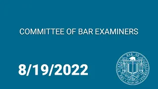 Committee of Bar Examiners 8-19-22