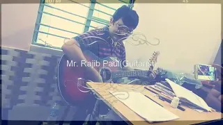 A small treat from my teacher Mr. Rajib Paul(Guitarist)