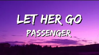 Passenger - Let Her Go // Lyrics