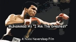 Muhammad Ali - "I Am The Greatest" by Nikki