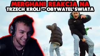 MERGHANI REAKCJA na TRZECH KRÓLI - OBYWATEL ŚWIATA *szczera opinia*