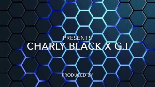 CHARLY BLACK x G.I - WE NAH BEG