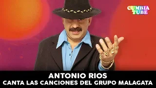 Antonio Rios - Canta Los Hits de Malagata
