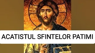 ACATISTUL SFINTELOR PATIMI ALE DOMNULUI ȘI DUMNEZEULUI NOSTRU IISUS HRISTOS