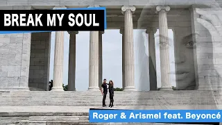 Break My Soul - Roger & Arismel feat. Beyoncé