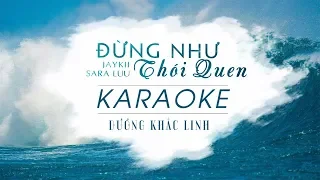 Đừng Như Thói Quen Karaoke Beat Chuẩn | Jaykii ft. Sara Luu
