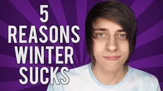 5 REASONS WINTER SUCKS!