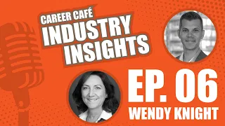 Career Café Industry Insights Ep 6 | Career Best Practices From a Career Transition Expert