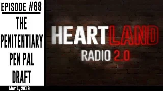 Heartland Radio 2.0 Ep. 68 - The Penitentiary Pen Pal Draft