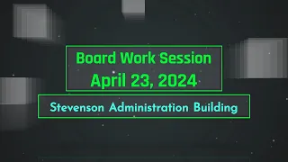 School Board Work Session 4-23-2024