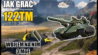 World of Tanks | Jak grać 122 TM, Bitwa w której wbiłem 3 MoE | #WOT #3MoE #122TM