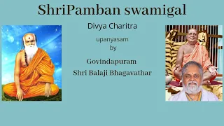 shri Pamban Swamigal charithram upanyasam by Govindapuram Shri Balaji Bhagavathar