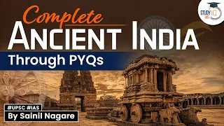 Ancient India via 150+ Topic wise Prelims PYQs | UPSC Prelims | Ancient History | StudyIQ IAS