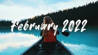 February 2022 | ご自愛タイムに聴くリラックスできる癒しの音楽 | Best Indie/Pop/Folk/Acoustic Playlist