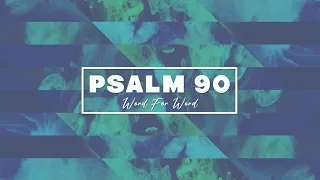 Psalm 90 Word For Word (Lyric Video) • ESV Scripture Song