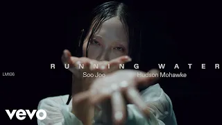 Soo Joo & Hudson Mohawke - Running Water (Official Video)