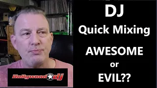 DJ Quick Mixing - Is It Awesome Or Evil?