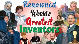 Renowned Worlds Great Inventors- Short Stories for Kids in English | English Stories for Kids