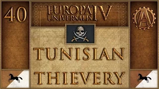 Europa Universalis IV Let's Play Tunisian Thievery 40