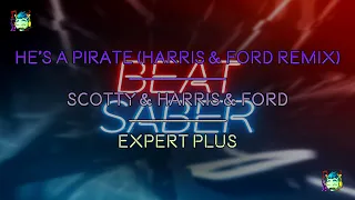 Beatsaber - Mixed Reality - He's A Pirate (Harris & Ford Remix) | Scotty & Harris & Ford - Expert+