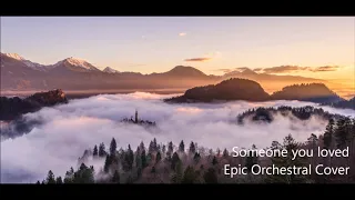 Someone You Loved (Lewis Capaldi) Epic Orchestral Cover