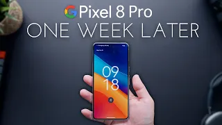 Pixel 8 Pro One Week Later - is it Worth it??