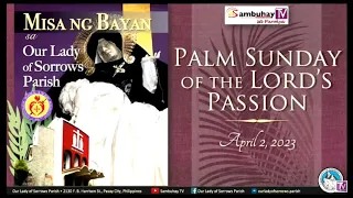 Our Lady of Sorrows Parish | April 1, 2023, 5:30PM | Palm Sunday of the Lord’s Passion