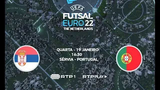 Campeonato da Europa de Futsal: Sérvia X Portugal, 19 de janeiro, às 16h30, na RTP1 e na RTP Play