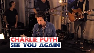 Charlie Puth - 'See You Again' (Capital Session)