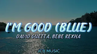 David Guetta, Bebe Rexha - I'm good (Blue)