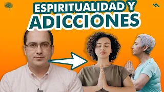 ESPIRITUALIDAD Y ADICCIONES - Juan Camilo Psicologo