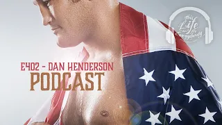 E402 - Dan Henderson MMA Legend Podcast