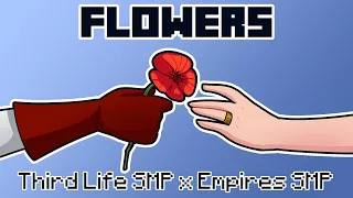 Flowers - Empires SMP x Third Life Animatic