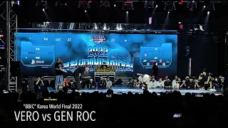 VERO vs GEN ROC ⎹   BREAKING 1 VS 1⎹  “BBIC” Korea World Final 💥 2022