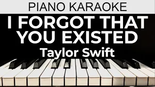 I Forgot That You Existed - Taylor Swift - Piano Karaoke Instrumental Cover with Lyrics