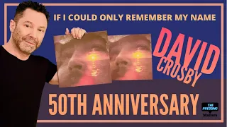 David Crosby IF I COULD ONLY REMEMBER MY NAME 50TH, Review and comparison to the Classic!