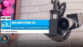 Big Brother 23 Day 65 Live Feed Update | Sept 9, 2021