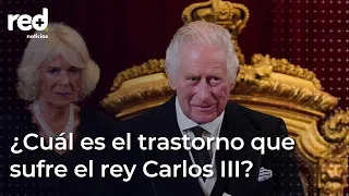 ¿Cuál es la patología que sufre el rey Carlos III? | Red+