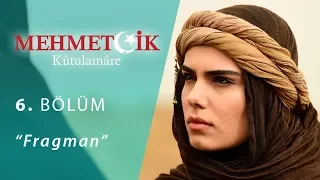 Mehmetçik Kûtulamâre 6.Bölüm Fragmanı