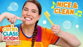 Nice & Clean | Caitie's Classroom Sing-Along Show | Healthy Habits Songs for Kids!