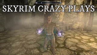 A Collection of My Craziest Plays in Skyrim