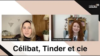 #6 Célibat, Tinder et cie | Mélanie consulte! | Lissa Godin, sexologue