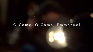 O Come, O Come, Emmanuel - Dillan Cate (ft. Jay Shepherd)