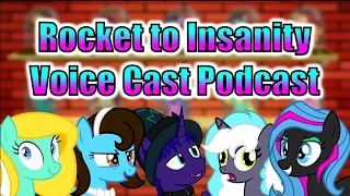 Rocket to Insanity Voice Cast Podcast