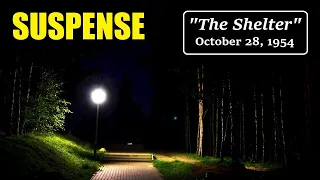 SUSPENSE -- "THE SHELTER" (10-28-54)