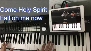 Come Holy Spirit Fall on me now (Ipad Piano Cover)