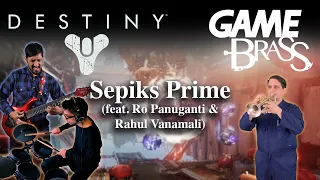 Destiny "Sepiks Prime" Brass and Metal Band