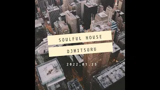 Soulful House Mix 2022.01.25