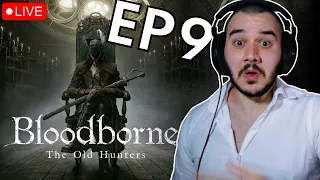 BLOODBORNE - Old Hunters DLC Time! - EP9